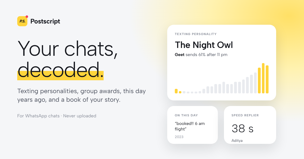 Postscript by Mundhra Labs · Your WhatsApp chats, decoded